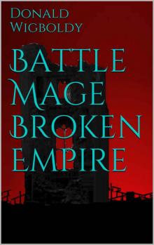 Battle Mage Broken Empire (Tales of Alus Book 14)