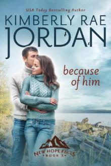 Because of Him: A Christian Romance (New Hope Falls Book 2)