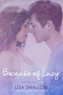 Because of Lucy: 2016 Revised Edition (Butterfly Days #1)