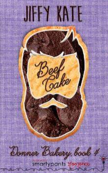 Beef Cake (Donner Bakery Book 4)