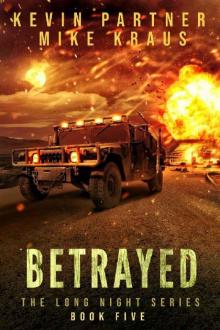 Betrayed: Book 5 in the Thrilling Post-Apocalyptic Survival series: (The Long Night - Book 5)