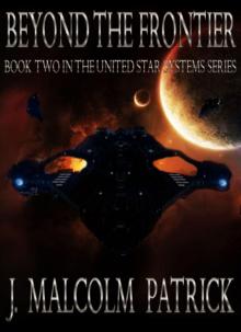 Beyond The Frontier (United Star Systems Book 2)