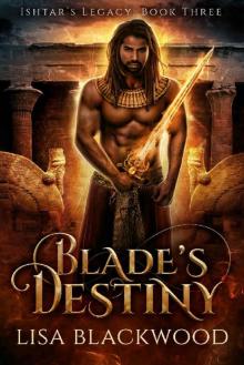 Blade's Destiny (Ishtar's Legacy Book 3)