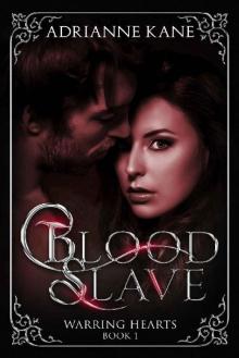 Blood Slave (Warring Hearts Book 1)