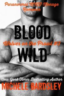 Blood Wild: Paranormal MMF Menage Romance (Wolves on the Prowl Book 3)