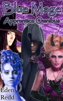 Blue Mage: Apprentice Omnibus: A Fantasy Romance Adventure (Books 1 - 3) (Blue Mage Series)