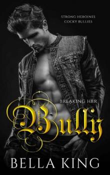 Breaking Her Bully: The High School Bully Romance Box Set