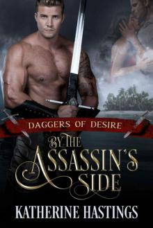 By The Assassin's Side (Daggers 0f Desire Book 3)