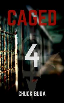 Caged 4: A Post-Apocalyptic Dystopian Thriller (Zombie Lockup Series)