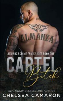 Cartel B!tch: Almanza Crime Family Duet