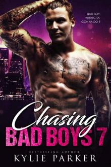 Chasing Bad Boys 7_A Bad Boy Romance Series