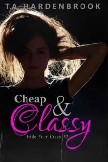 Cheap & Classy (Hide Your Crazy)