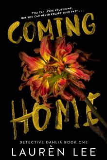 Coming Home (Detective Dahlia Book 1)