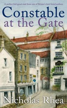 CONSTABLE AT THE GATE a perfect feel-good read from one of Britain’s best-loved authors (Constable Nick Mystery Book 18)