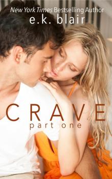 Crave: Part One