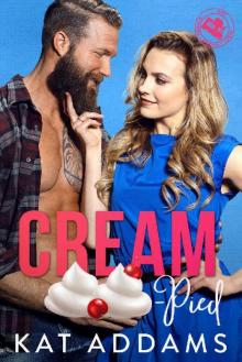 Cream-Pied (DTF (Dirty. Tough. Female.) Book 2)