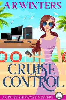 Cruise Ship Cozy Mysteries 11 - Cruise Control