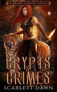 Crypts and Crimes (Trixie Towers Book 3)