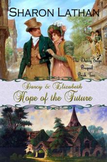 Darcy & Elizabeth: Hope of the Future: Darcy Saga Prequel Duo Book 2