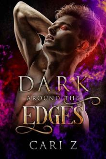 Dark Around the Edges