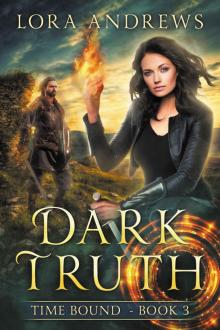 Dark Truth (The Time Bound Series Book 3)