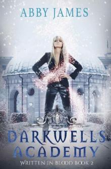 Darkwells Academy: Written in blood: An academy paranormal/urban fantasy romance