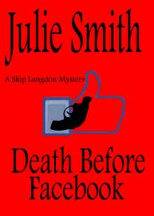 Death Before Facebook (Skip Langdon #4) (Skip Langdon Mystery) (The Skip Langdon Series)