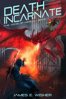 Death Incarnate: Aegis of Merlin Book 7 (The Aegis of Merlin)