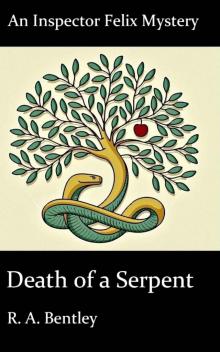 Death of a Serpent (The Inspector Felix Mysteries Book 8)