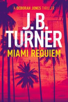 [Deborah Jones 01.0] Miami Requiem