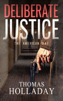 DELIBERATE JUSTICE: The American Way