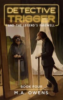 Detective Trigger and the Legend's Farewell: Book Four