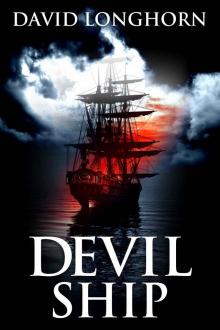 Devil Ship: Supernatural Suspense with Scary & Horrifying Monsters (Devil Ship Series Book 1)