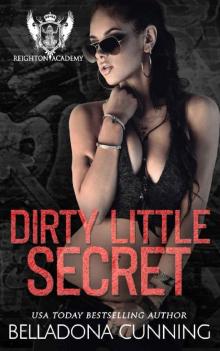 Dirty Little Secret: A Dark High School Bully Romance (Reighton Preparatory Academy Book 3)