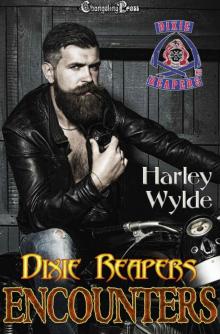 Dixie Reapers MC Encounters Vol. 1