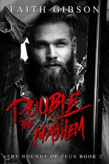 Double The Mayhem (The Hounds of Zeus MC Book 2)