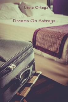 Dreams on Astrays