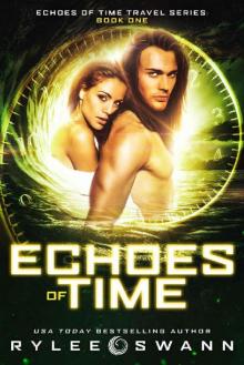 Echoes of Time (Echoes of Time Travel Series: Book One)