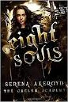 Eight Souls: The Caelum Academy Trilogy: Part TWO