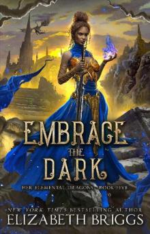 Embrace The Dark (Her Elemental Dragons Book 5)