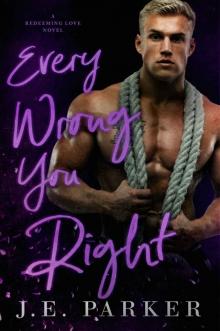 Every Wrong You Right: A Redeeming Love Novel (Book 6)