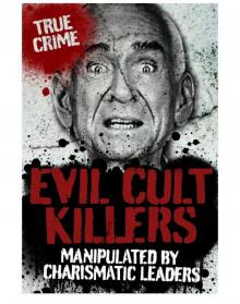 EVIL CULT KILLERS (True Crime)