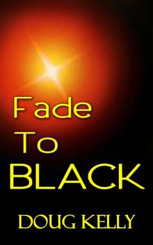 Fade To Black (Into The Darkness Book 2)