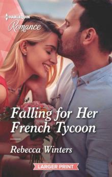 Falling For Her French Tycoon (Escape To Provence Book 1)