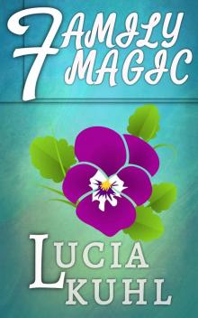 FAMILY MAGIC (THE FLOWER FARM MAGICAL MYSTERY SERIES Book 1)