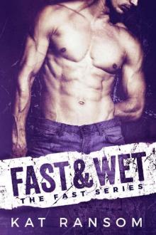 Fast & Wet