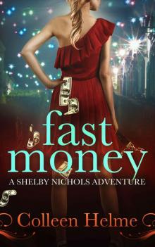 Fast Money: A Shelby Nichols Adventure