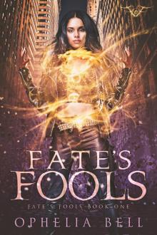 FATE’S FOOLS: Fate’s Fools Book One