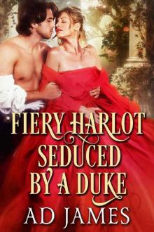 Fiery Harlot Seduced by a Duke