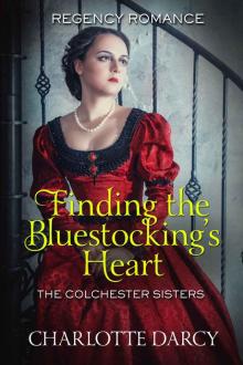 Finding the Bluestockings Heart (The Colchester Sisters Book 3)